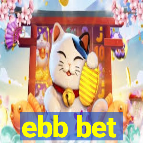 ebb bet